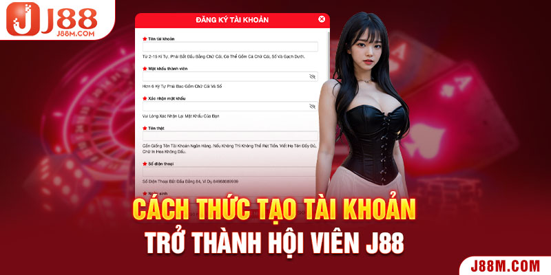 Cách thức tạo tài khoản trở thành hội viên J88